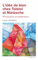 Idée de bien chez Tolstoï et Nietzsche (L')